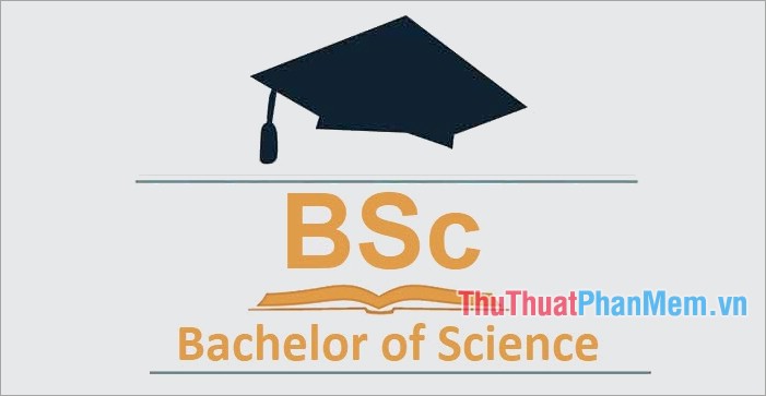 BSc (hoặc BS) có nghĩa là Cử nhân Khoa học