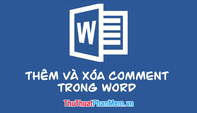 Làm thế nào để xóa nhận xét trong Word