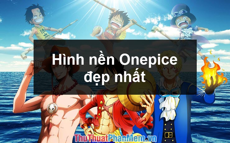 Hình nền One Piece 4K (Vua Hải Tặc) kinh điển cho anh em