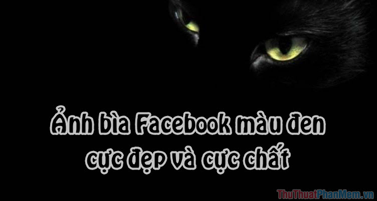 Hãy xem ngay ảnh bìa Facebook đen đẹp mắt để tạo nên một phong cách mới hoàn toàn cho trang cá nhân của bạn. Với gam màu đen tối giản nhưng đầy sức hút, bạn sẽ đánh thức được sự chú ý của mọi người.