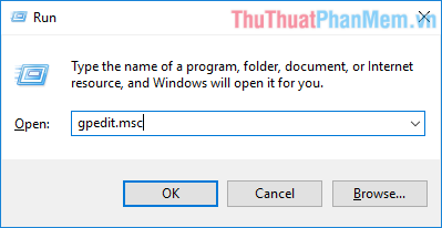 Nhấn phím tắt Windows + R, nhập gpedit.msc và nhấn Enter.