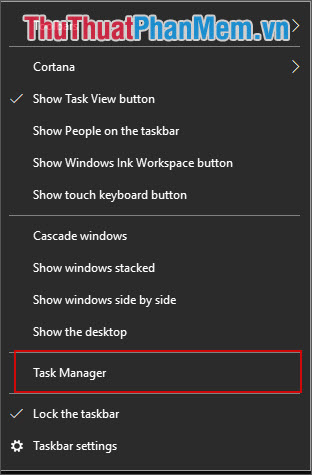 Click chuột phải vào thanh Taskbar và chọn Task Manager