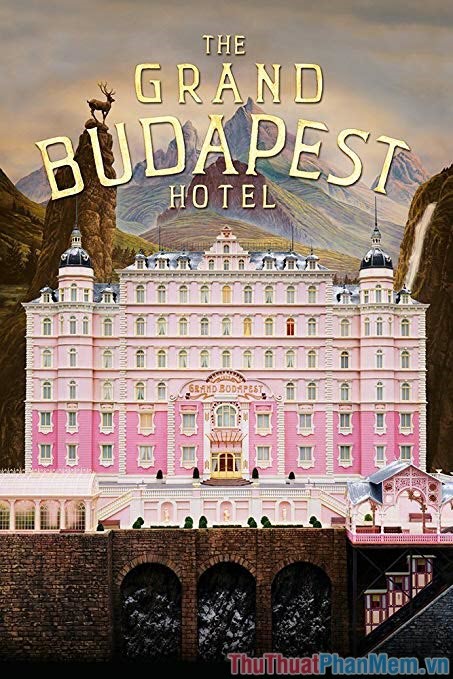 The Grand Budapest Hotel – Khách sạn đế vương
