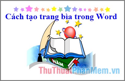 Hướng dẫn tạo trang bìa trong Word