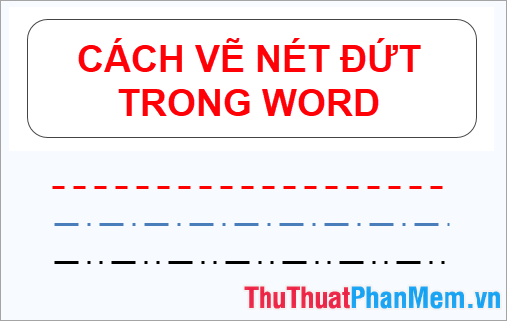 Cách vẽ nét đứt trong Word