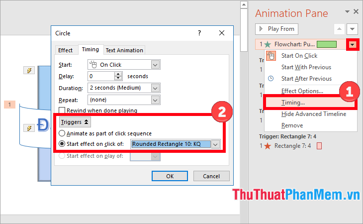 Trong thẻ Timing chọn Triggers - Start effect on click of - chọn tên hình