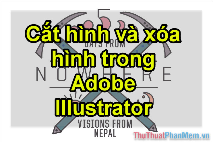 Cắt hình và xóa hình trong Adobe Illustrator