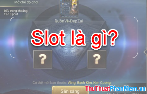 Slot là gì?