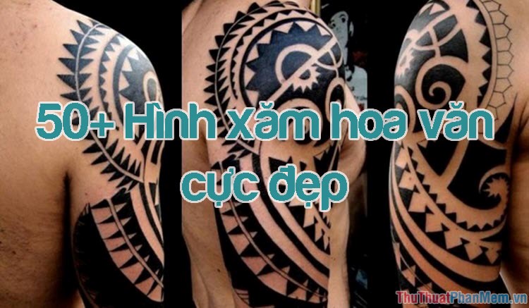 Tổng hợp những mẫu hình xăm hoa văn Đẹp và Ý nghĩa nhất