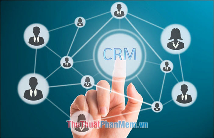 Lợi ích của CRM cho doanh nghiệp