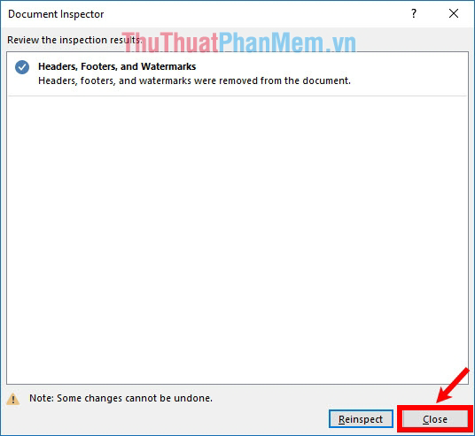 Chọn Close để đóng Document Inspector