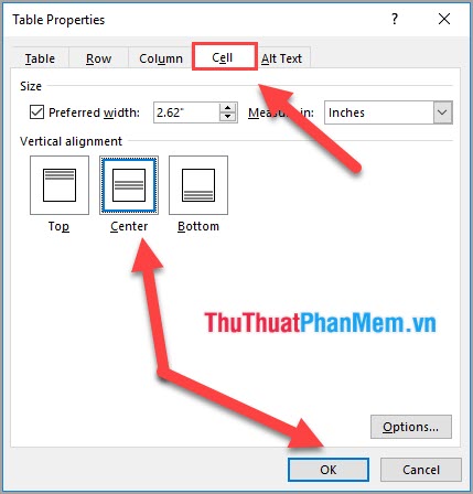 Chuyển đến Tab Cell, chọn phần Vertical alignment - chọn Center