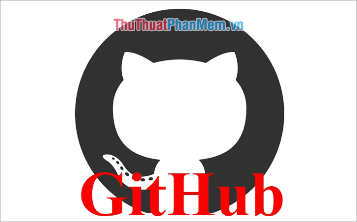 GitHub là gì? Tổng qua về GitHub